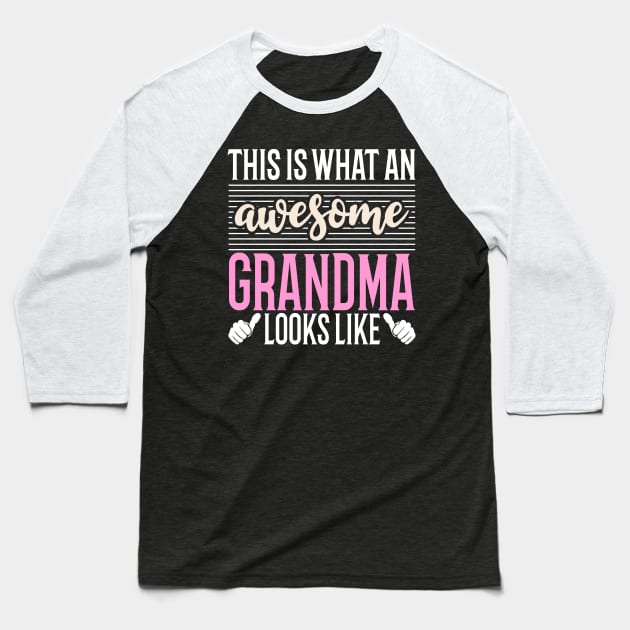 This Is What An Awesome Grandma Looks Like Baseball T-Shirt by Tesszero